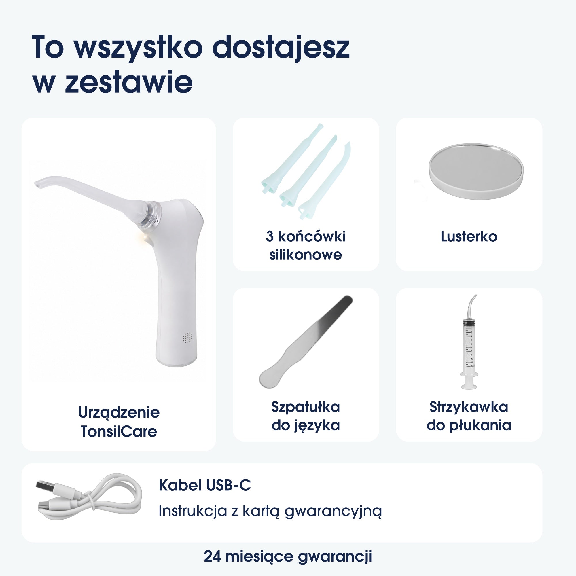 Zestaw TonsilCare: urządzenie, trzy końcówki silikonowe, lusterko, szpatułka, strzykawka, kabel USB-C oraz instrukcja z kartą gwarancyjną.
